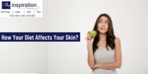 ‘How Your Diet Affects Your Skin?’